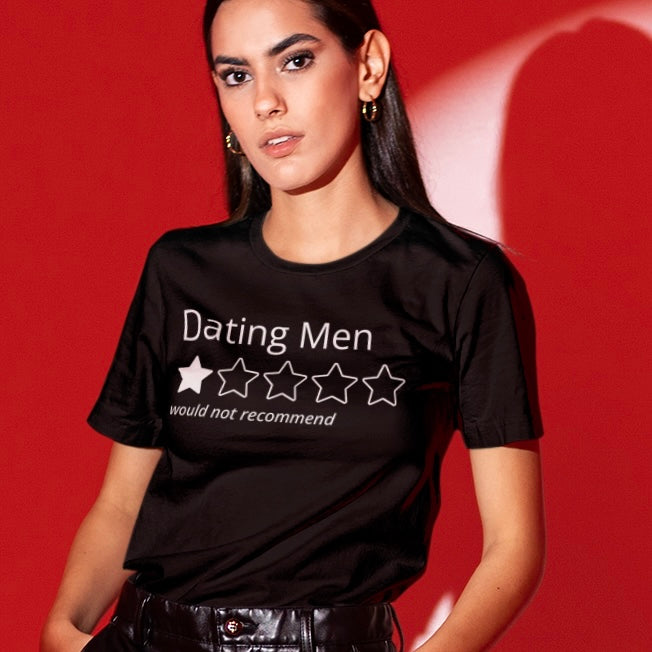 feminist tee that say Dating men would not recommend in white writing with a one star graphic- shop feminist trash for funny t-shirts for women and dump him shirts