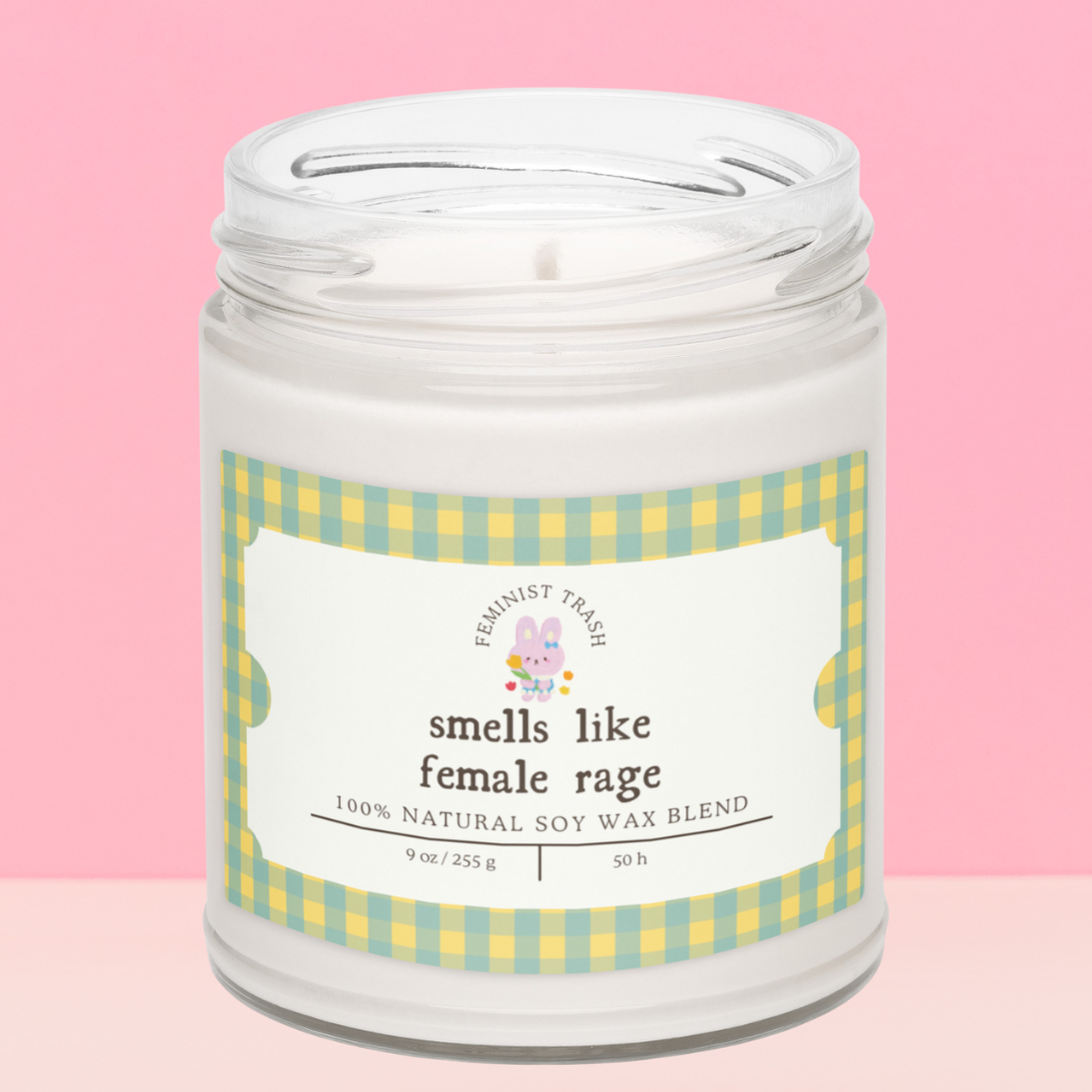 Smells Like Female Rage Soy Candle