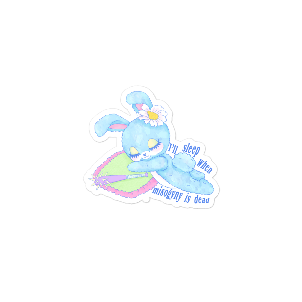 I’ll Sleep When Misogyny Is Dead Sticker