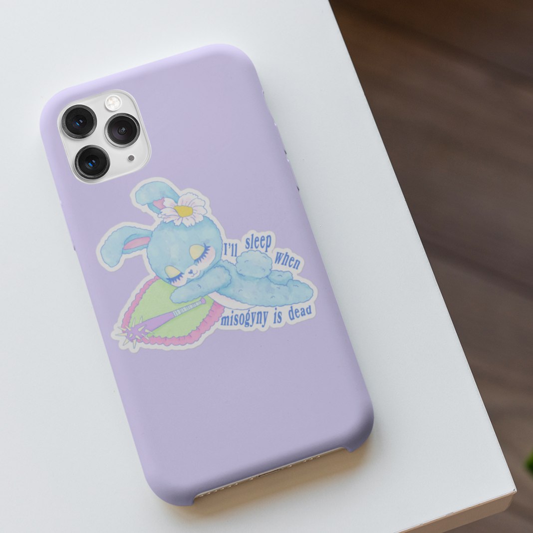 I’ll Sleep When Misogyny Is Dead Sticker