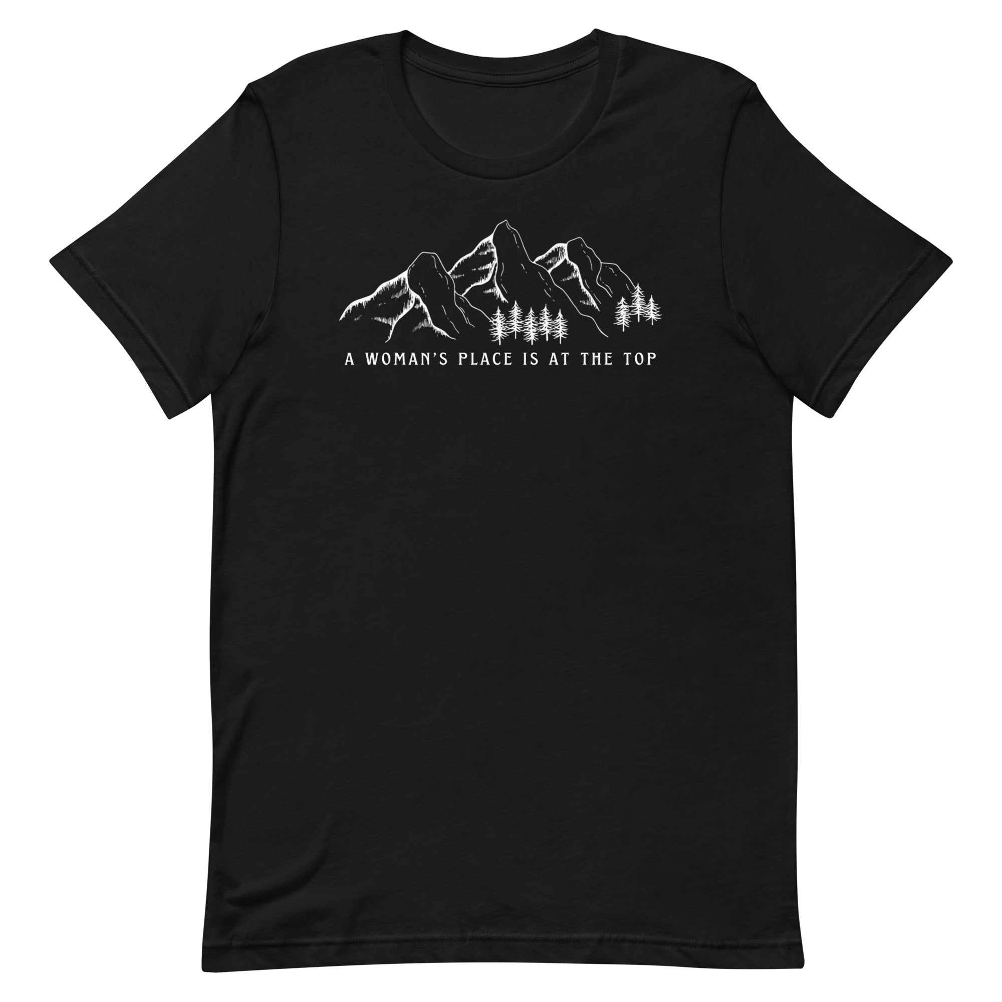 black feminist tshirt that says a woman's place is at the top. Featuring a white mountain graphic. Shop feminist trash store for feminist shirts, pro choice tees and political clothing.