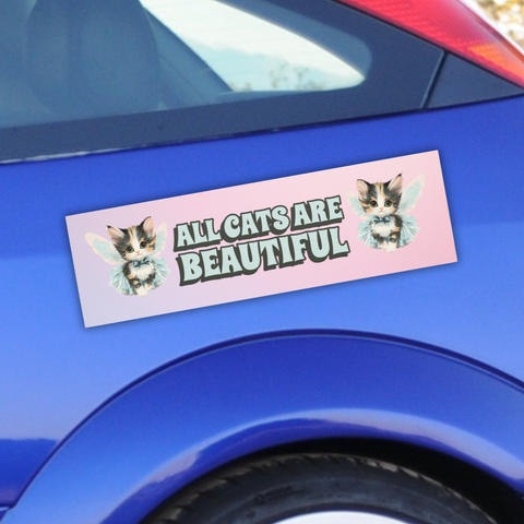 political car magnet that says all cat are beautiful- shop feminist trash for funny bumper stickers and political clothing