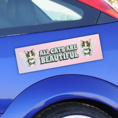 political car magnet that says all cat are beautiful- shop feminist trash for funny bumper stickers and political clothing