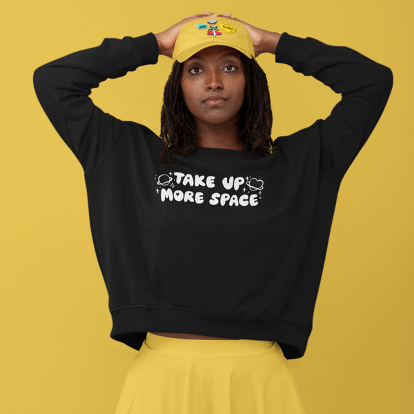 I need more space sweatshirt shop