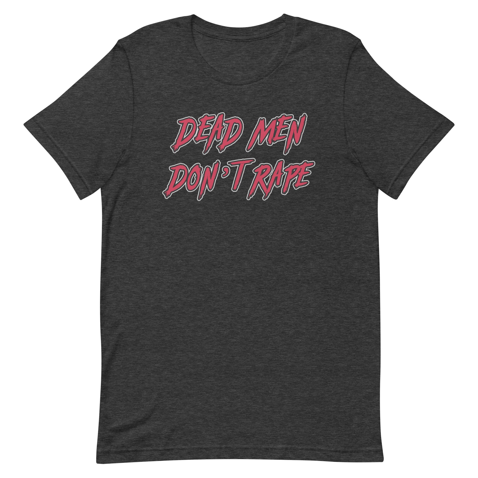 dark grey feminist tee that says dead men don't rape in red writing- shop feminist trash for feminist shirts and women's march merchandise