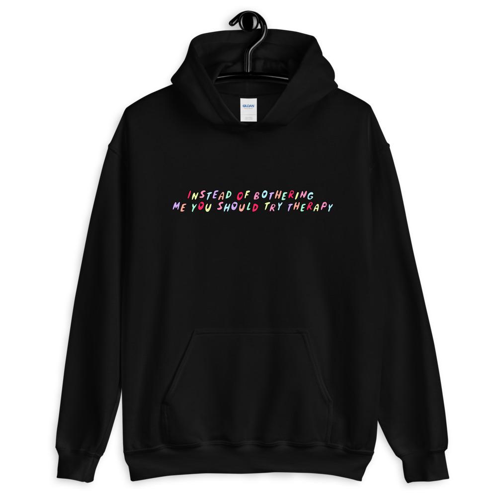 Empowering Black Feminist Hoodie - "Instead of Bothering Me, You Should Try Therapy" - Shop Feminist T Shirts