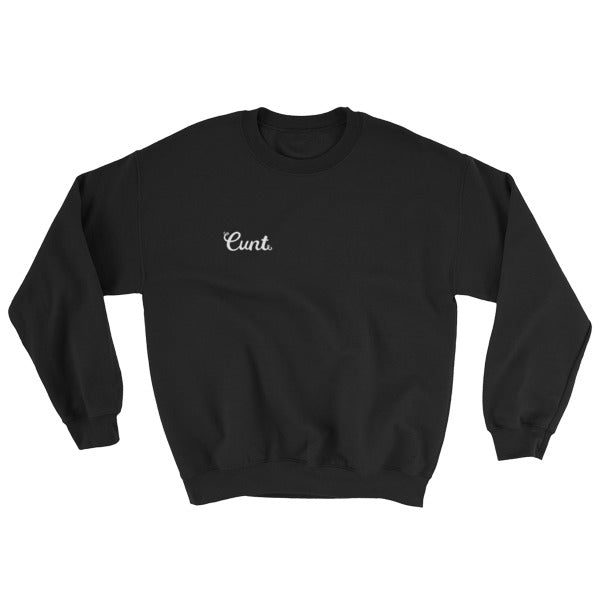 Black feminist sweatshirt that says cunt on the breast in white cursive writing- define feminism with our political tshirts, pride clothing, feminist apparel and dump him shirts