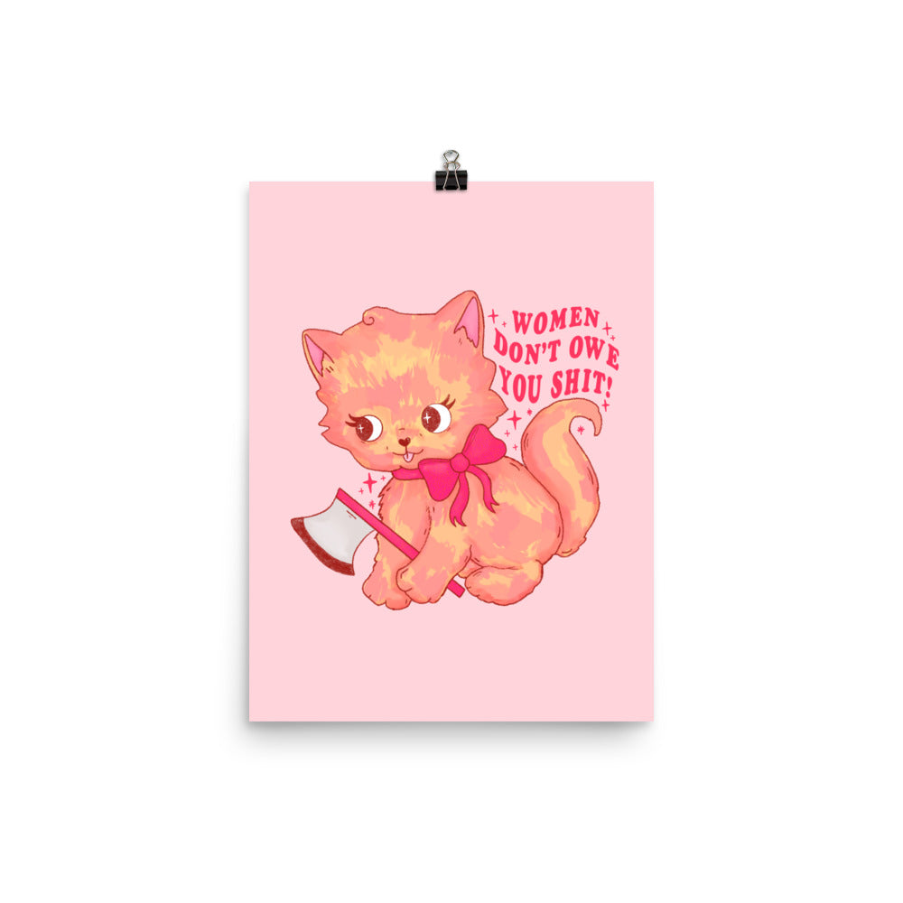 Women Don’t Owe You Shit Art Print