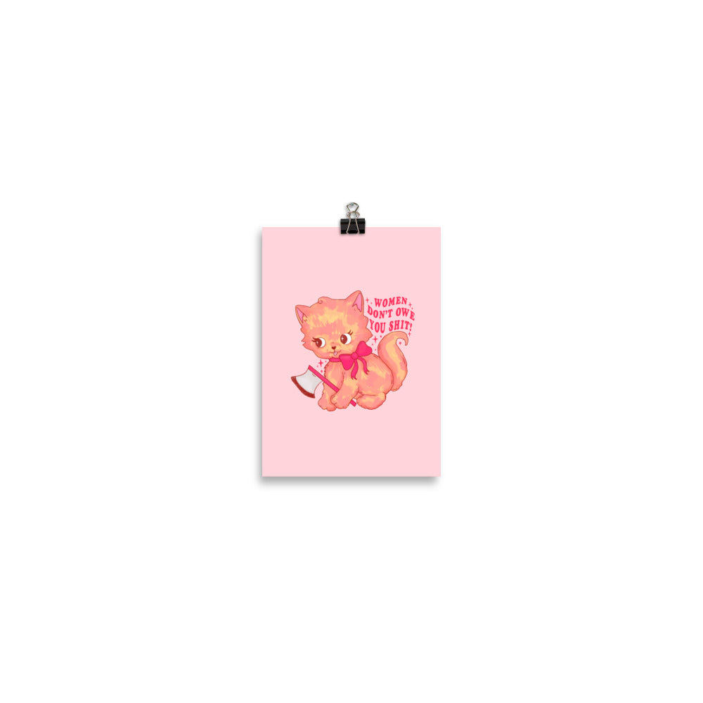 Women Don’t Owe You Shit Art Print
