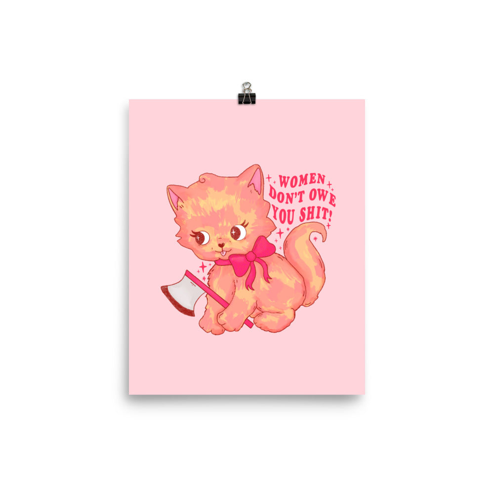 Women Don’t Owe You Shit Art Print