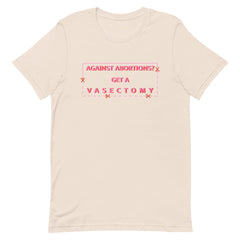 Soft cream feminist t-shirt boldly advocating "Against Abortions? Get a Vasectomy."
