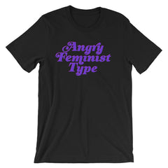 Black feminist t-shirt boldly proclaiming "Angry Feminist Type" in purple retro writing- shop feminist trash for political clothing, dump him shirts, feminist tees, pride outfits, witchy outfits and ACAB shirt.