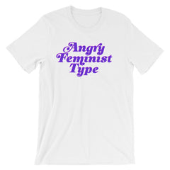 White feminist t-shirt boldly proclaiming "Angry Feminist Type." In purple retro writing- define feminism with our feminist t-shirts, pride clothing, dump him shirts, witchy outfits and political clothing
