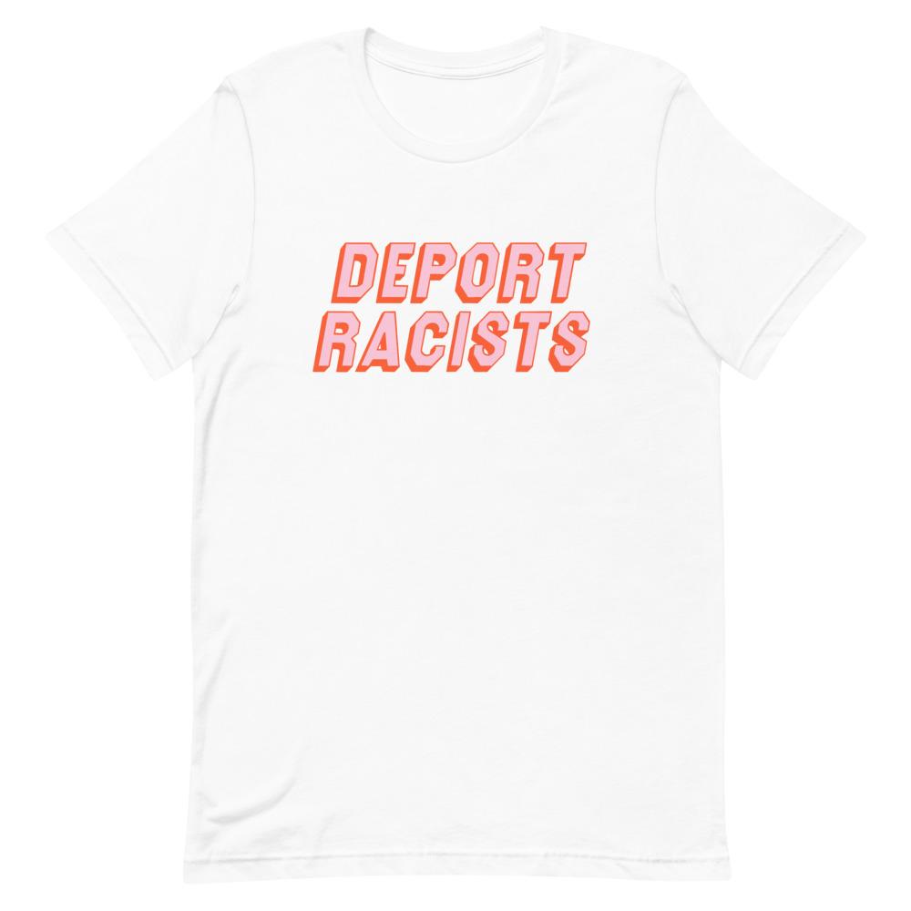 White feminist t shirt boldly advocating "Deport Racists" in peach writing- shop feminist tshirts
