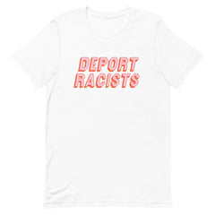 White feminist t shirt boldly advocating "Deport Racists" in peach writing- shop feminist tshirts