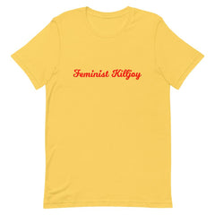 Yellow feminist t shirt boldly proclaiming "Feminist Killjoy" in red writing- Define feminism with our feminist shirts, political clothing, witchy outfits, and pride tshirts
