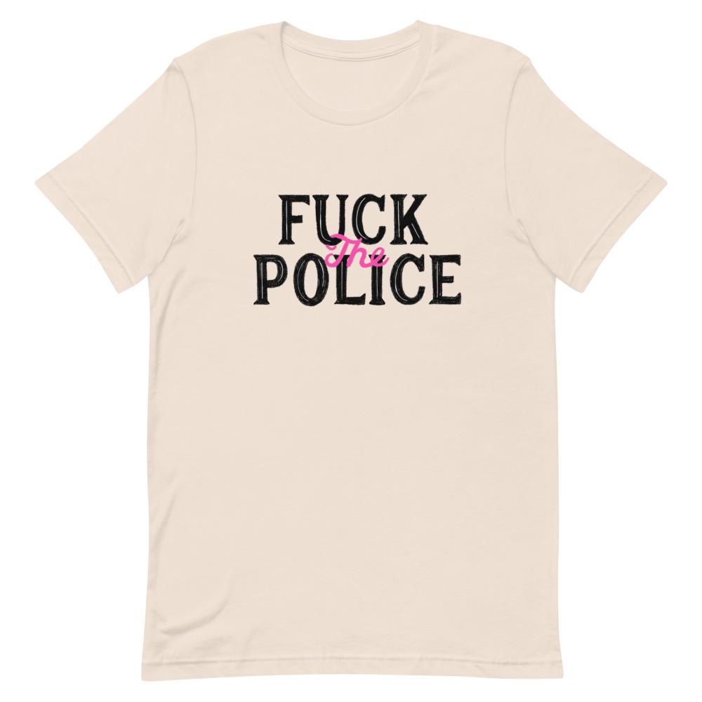 Soft cream feminist t shirt boldly featuring "Fuck the Police" in black and pink writing- Shop Feminist Trash for dump him shirts, political clothing, pride outfits, dump him shirts and witchy outfits