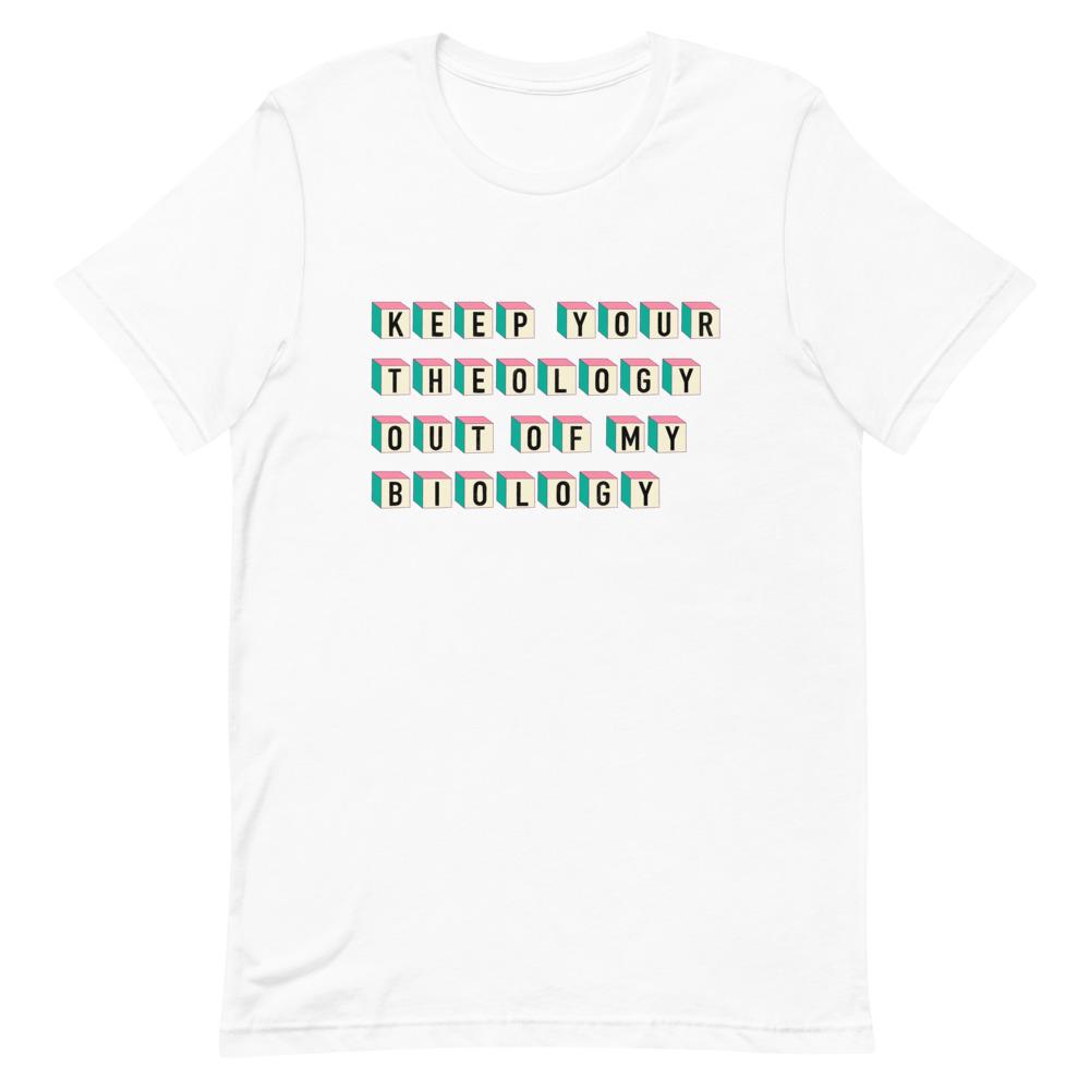 White feminist t-shirt boldly declaring "Keep Your Theology Out of My Biology."- shop feminist trash for political clothes and clothing for pride