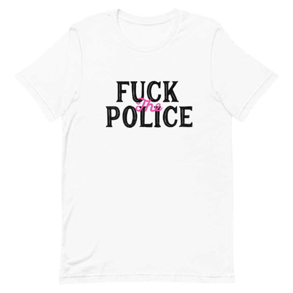 White feminist tee making a bold statement: "Fuck the Police" in black and pink writing- Shop Feminist Trash for dump him shirts, political clothing, pride outfits, dump him shirts and witchy outfits