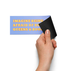 magnetic bumper sticker that says imagine being afraid of drag queens and boook- shop feminist trash store for magnetic bumper stickers, pride erch and feminist tees