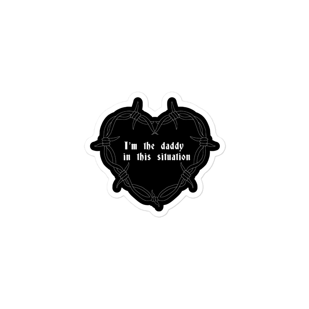 I’m The Daddy In This Situation Sticker