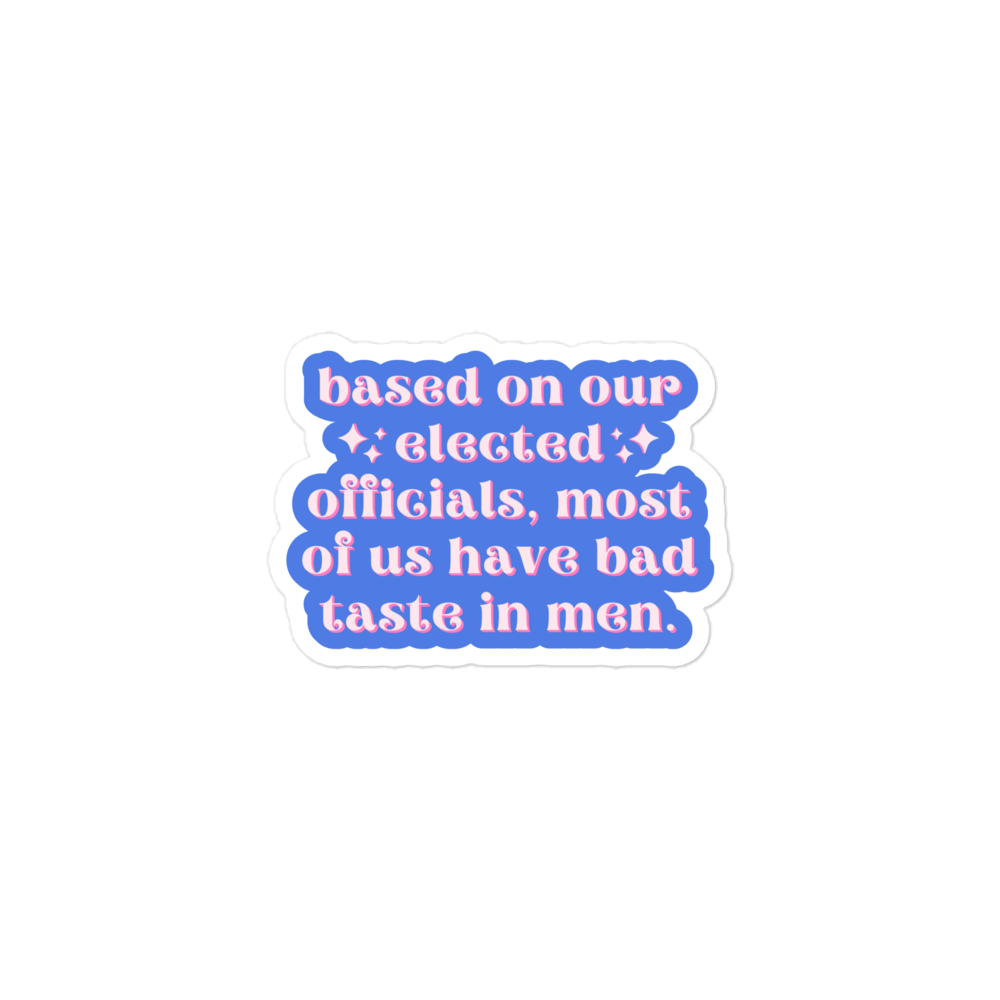 Based On Our Elected Officials Sticker