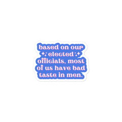 Based On Our Elected Officials Sticker