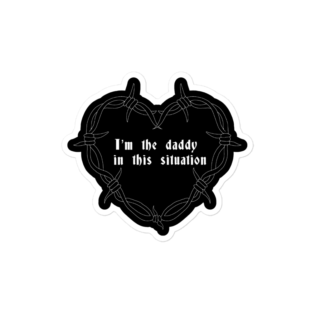 I’m The Daddy In This Situation Sticker