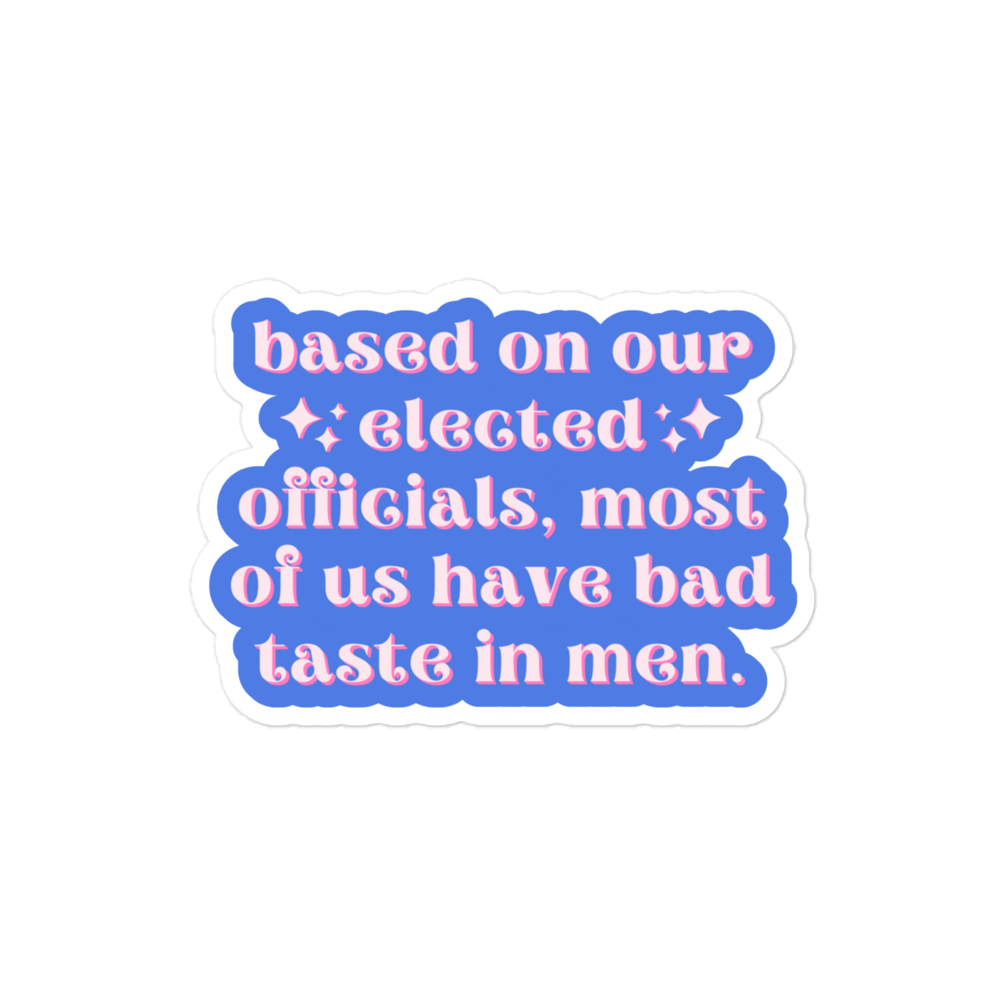 Based On Our Elected Officials Sticker