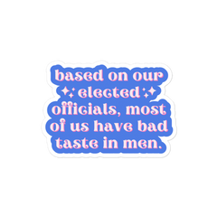 Based On Our Elected Officials Sticker