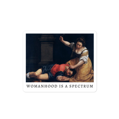 Womanhood Is A Spectrum sticker
