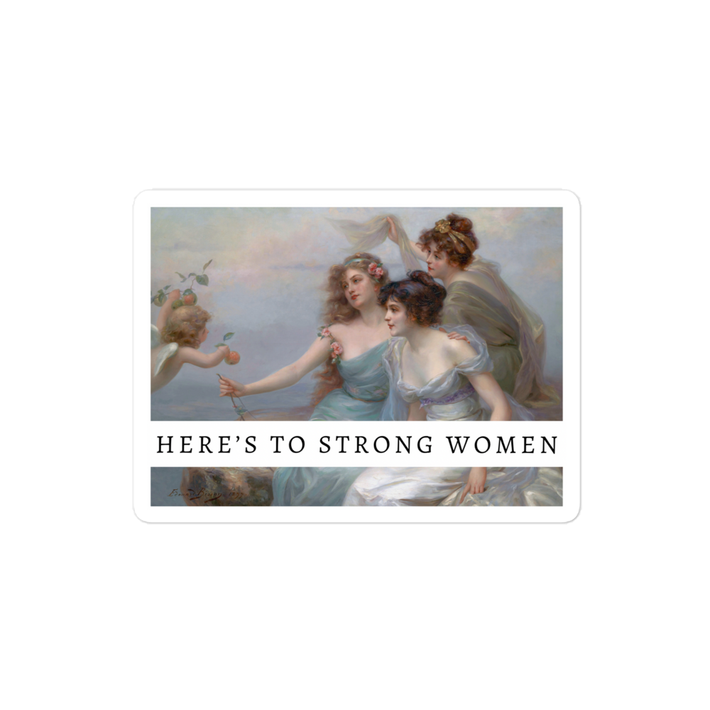 Here’s To Strong Women Sticker