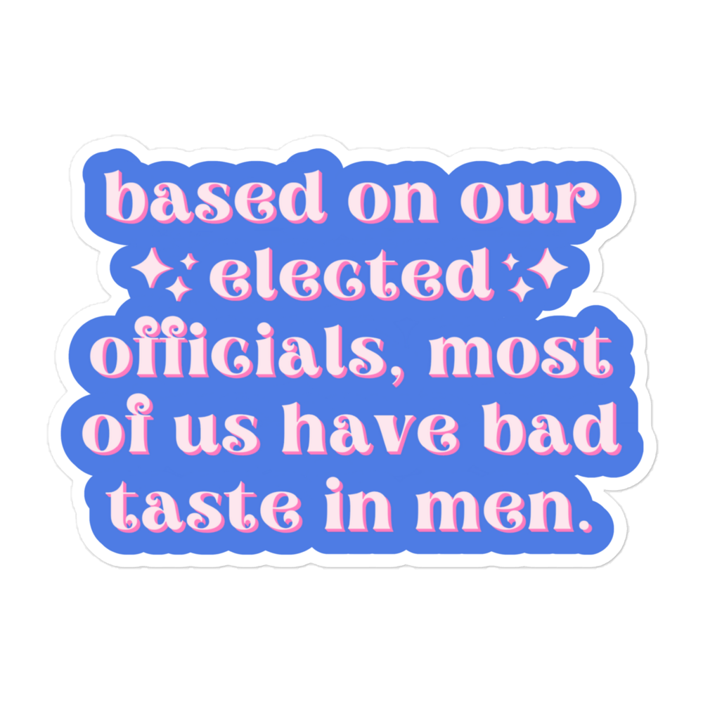 Based On Our Elected Officials Sticker