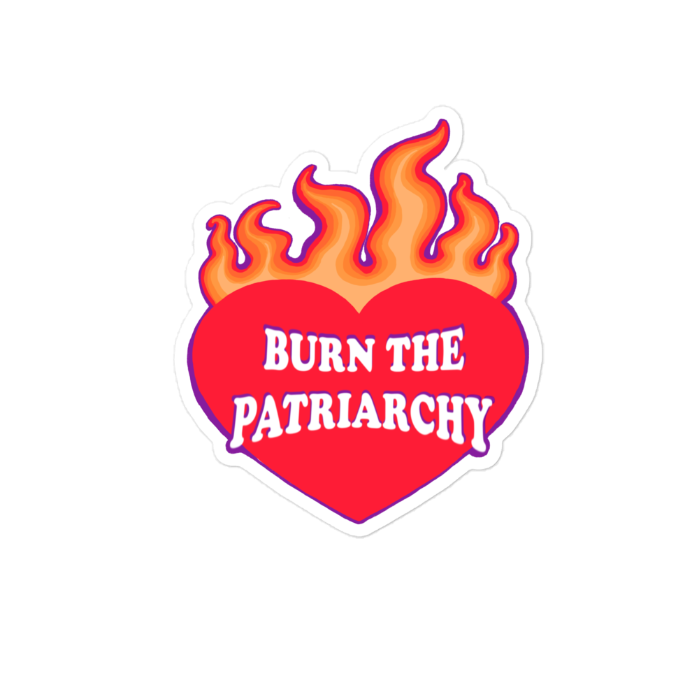 Burn The Patriarchy Sticker