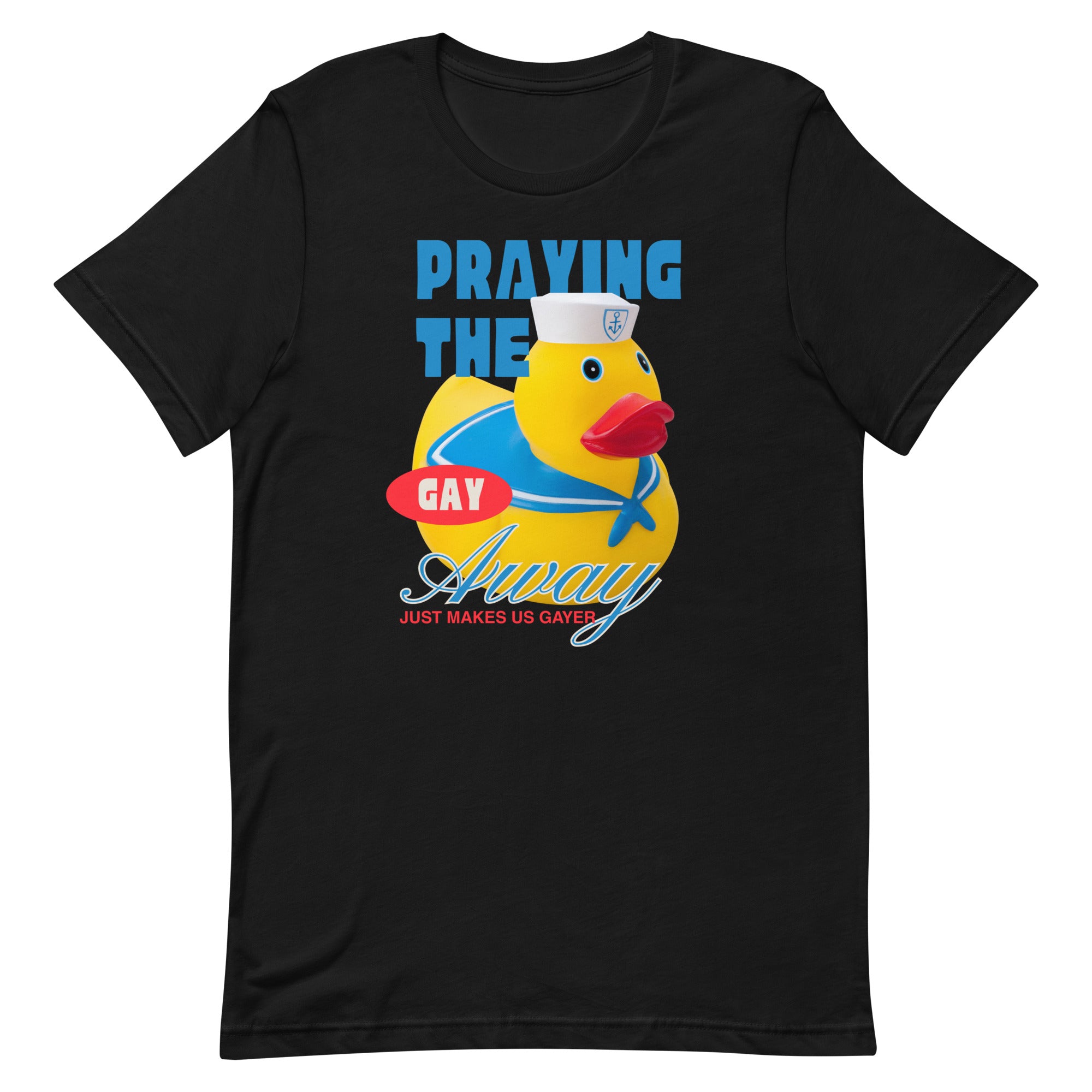 Front product shot of the black unisex pride t shirt from Feminist Trash featuring a satirical graphic of a yellow rubber duck sailor and the text praying the gay away just makes us gayer