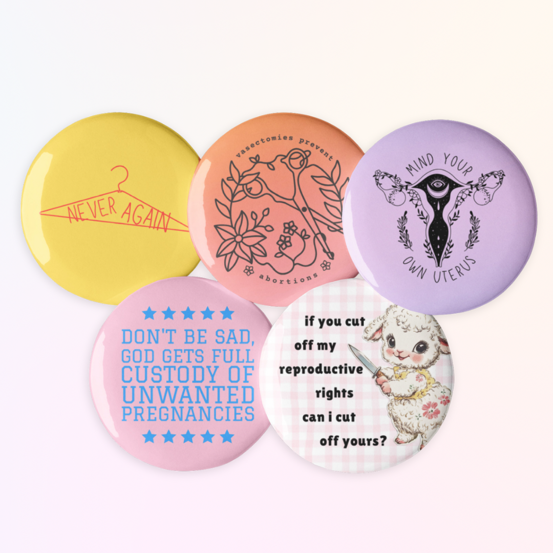 set of five feminist buttons with various pro choice designs- shop feminist trash for feminist pins and political clothing