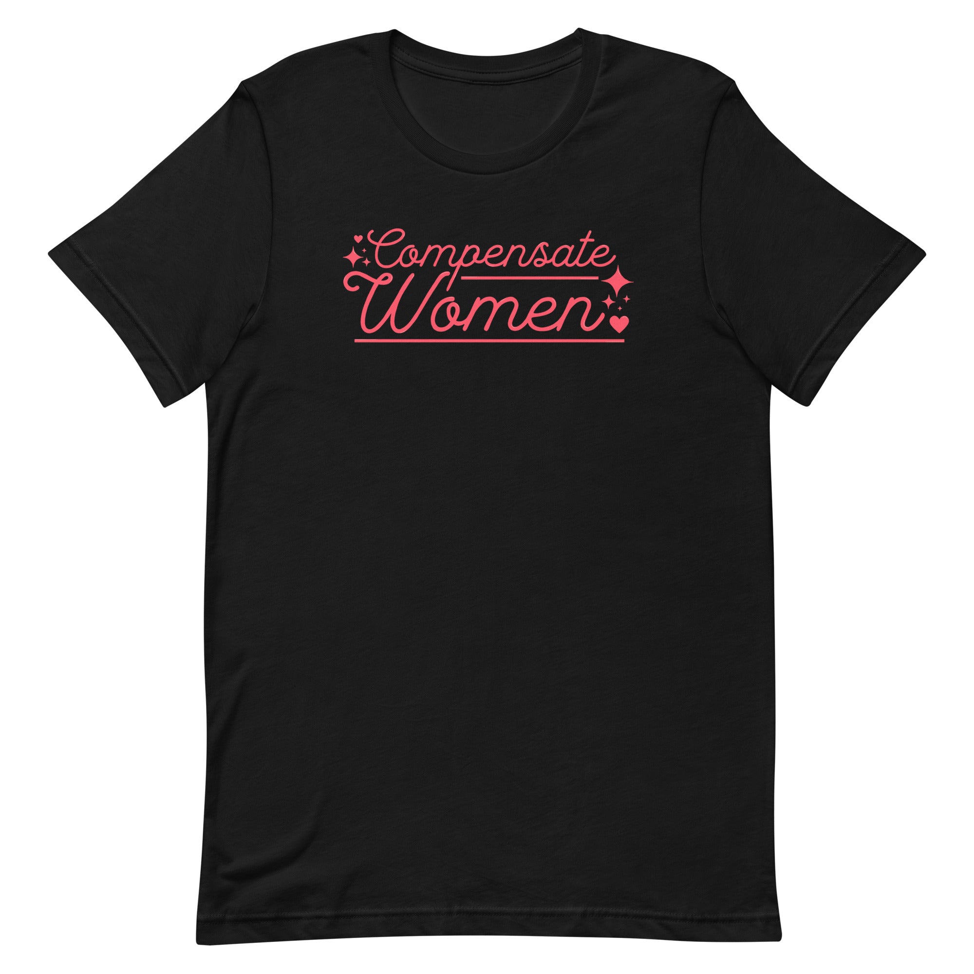 Compensate Women Unisex t-shirt