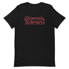 Compensate Women Unisex t-shirt