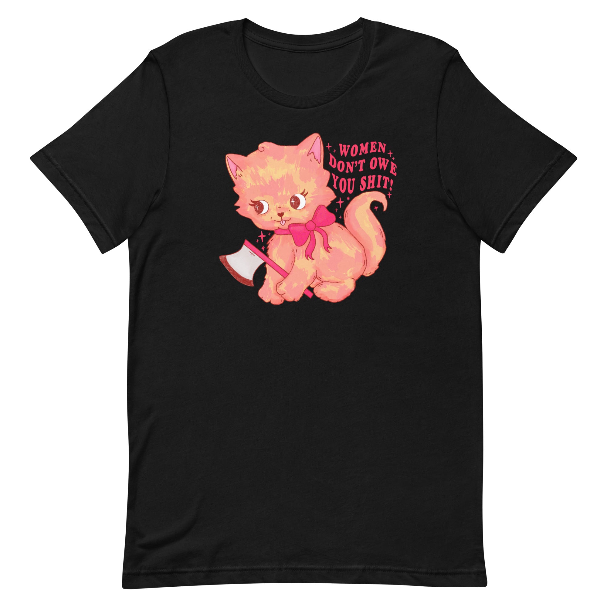 Women Don’t Owe You Shit Unisex t-shirt