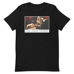 Just Girly Things Unisex t-shirt