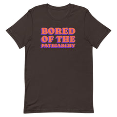 Bored Of The Patriarchy Unisex t-shirt