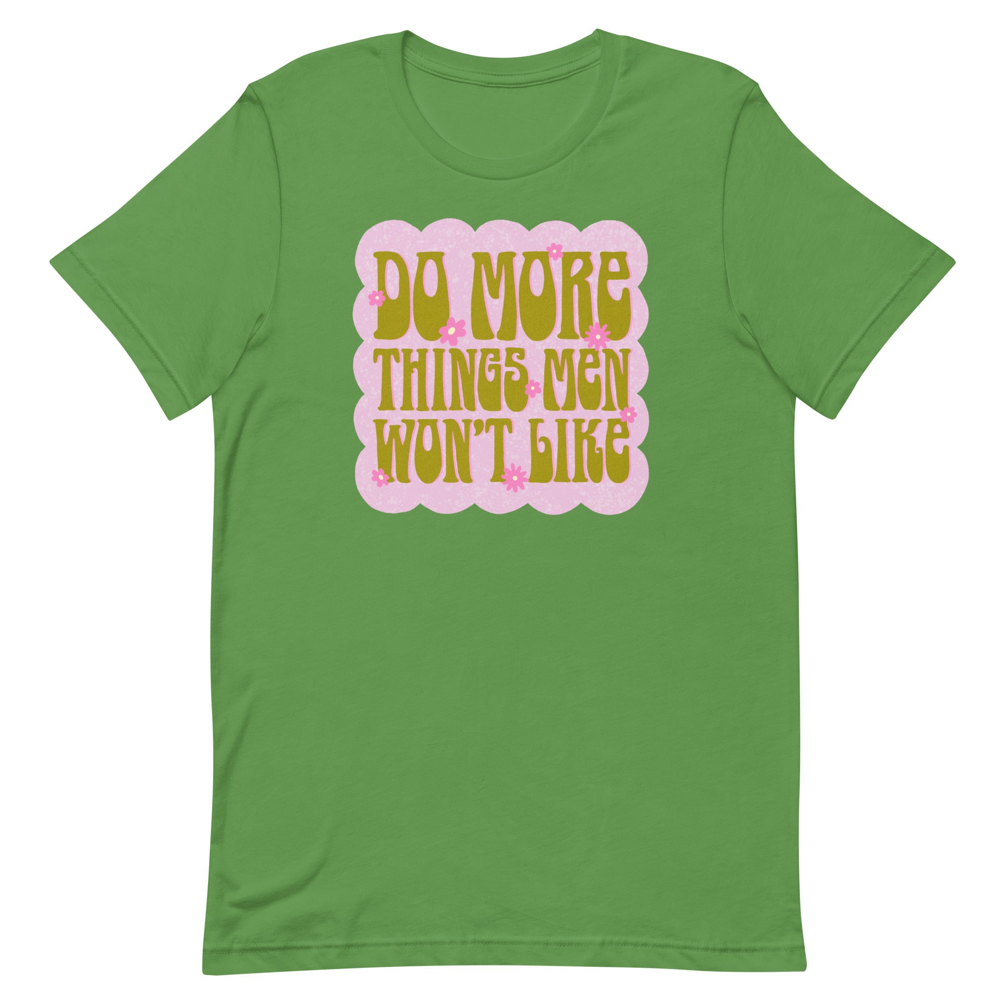 Do More Things Men Won’t Like Unisex t-shirt