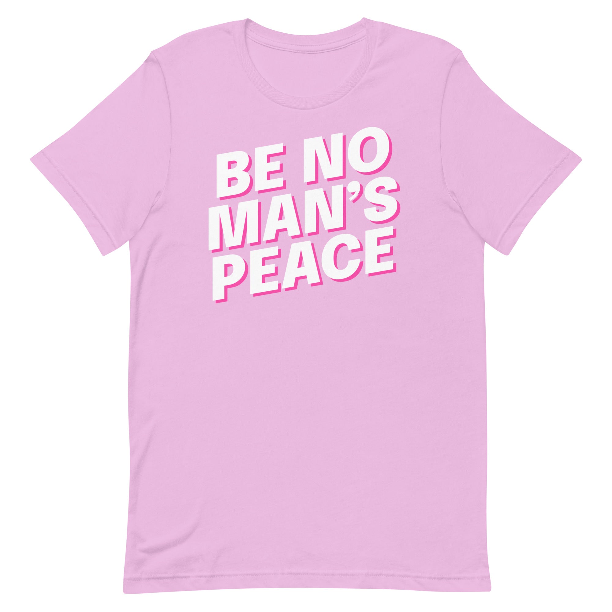 Be No Man’s Peace Unisex t-shirt