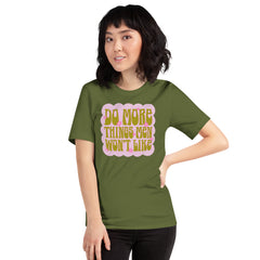 Do More Things Men Won’t Like Unisex t-shirt