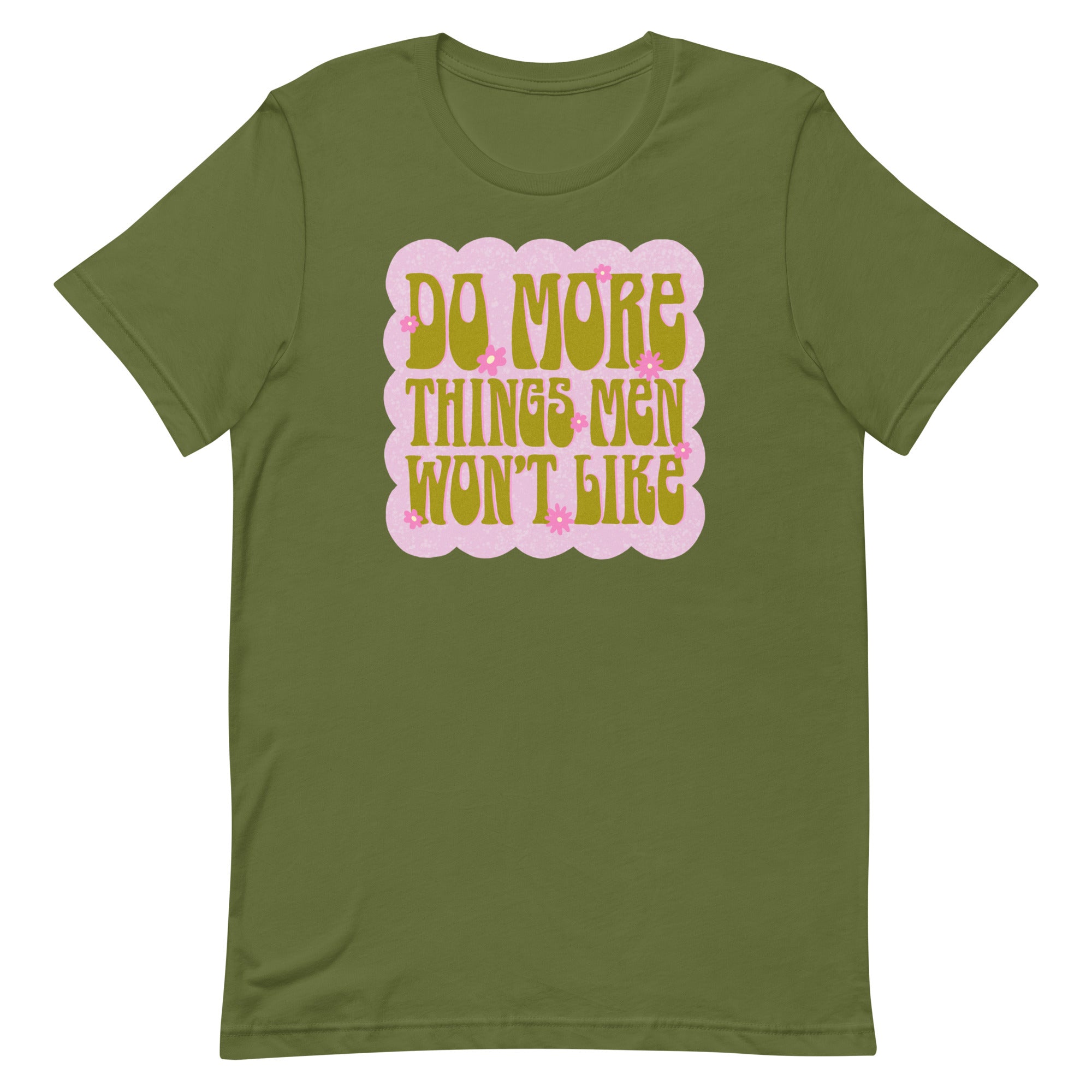 Do More Things Men Won’t Like Unisex t-shirt