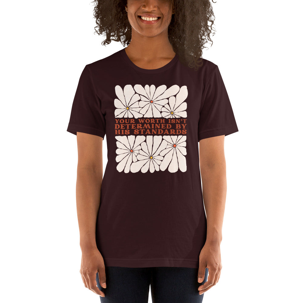 Your Worth Isn’t Determined By His Standards Unisex Feminist T-shirt - Shop Women’s Rights T-shirts - Oversized Women’s T-shirt