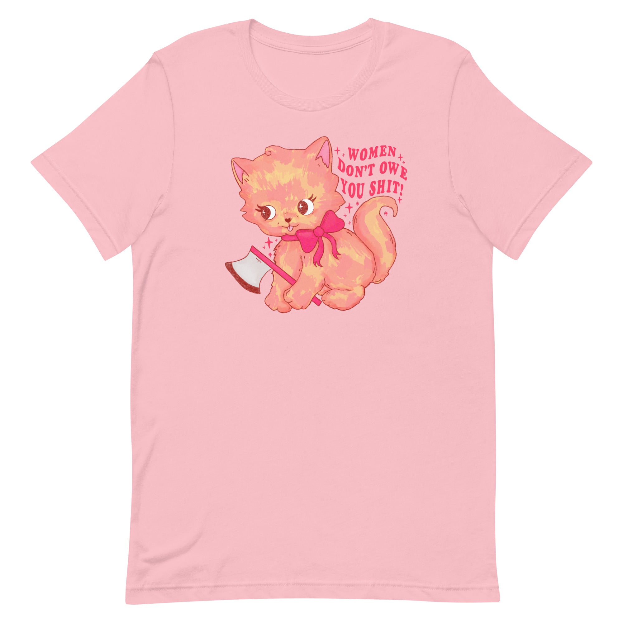 Women Don’t Owe You Shit Unisex t-shirt