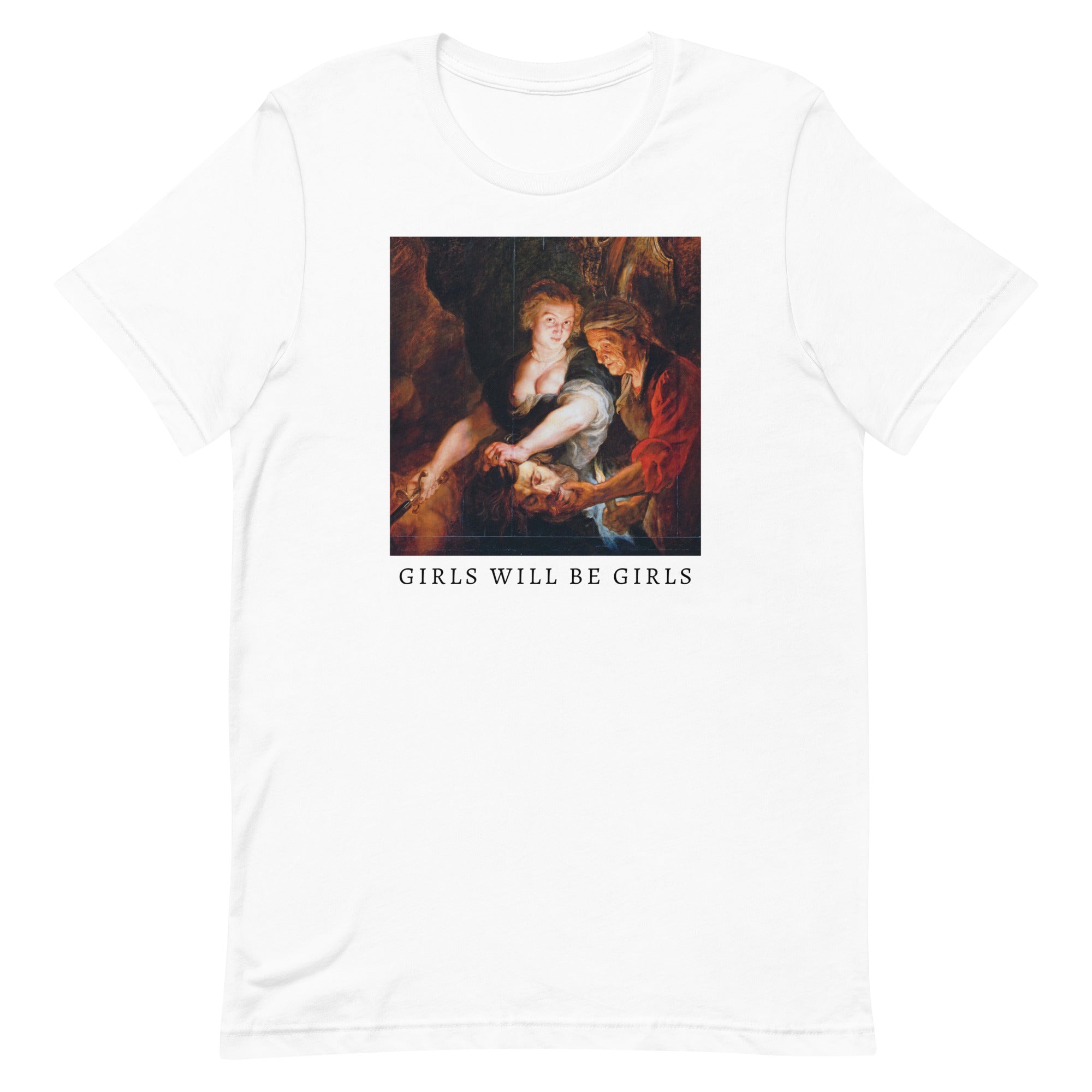 Girls Will Be Girls Unisex t-shirt