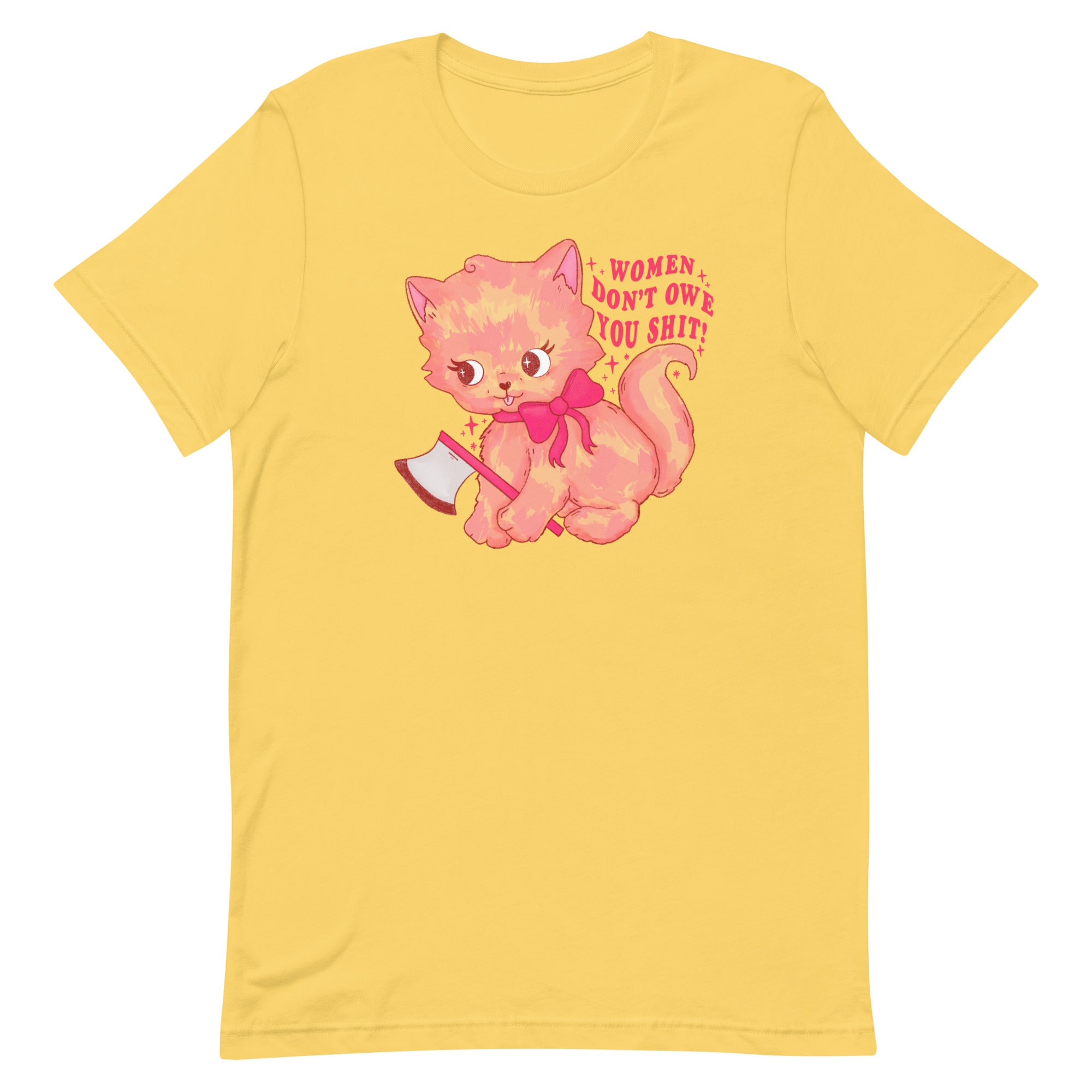 Women Don’t Owe You Shit Unisex t-shirt