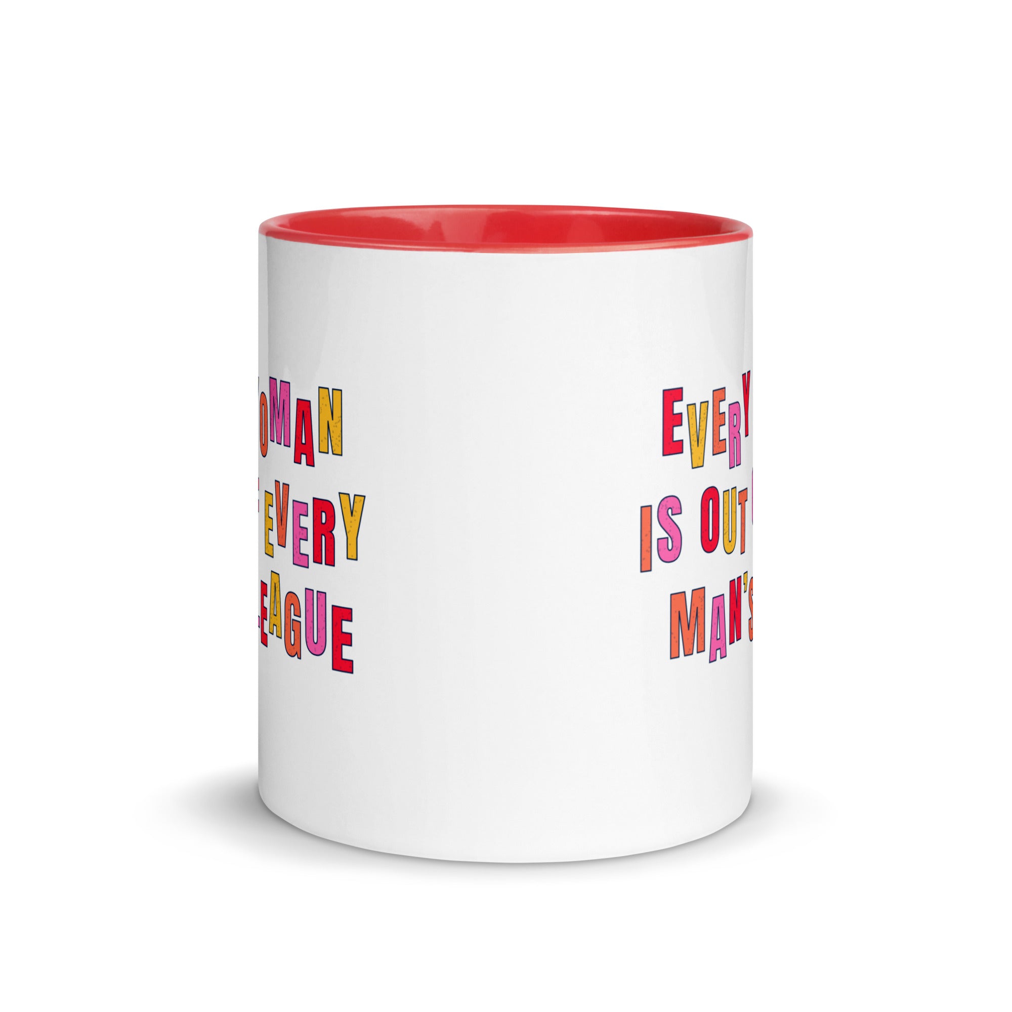 Every Woman Is Out Of Every Man’s League Mug